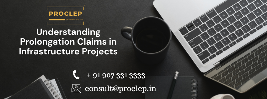 Understanding Prolongation Claims in Infrastructure Projects: A Comprehensive Guide 1 bloggg