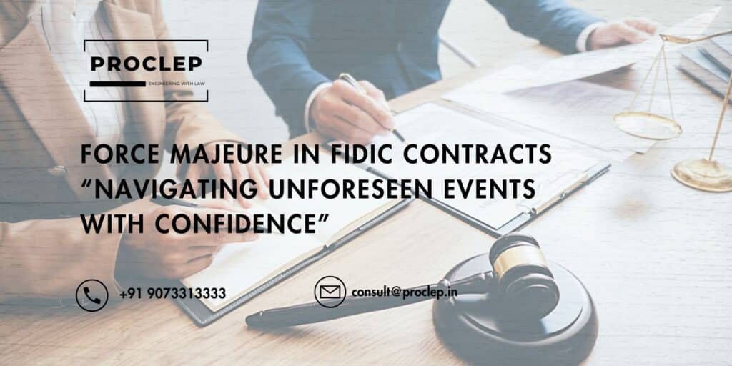 Force Majeure In Fidic Contracts "Navigating Unforeseen Events With Confidence" 15 3
